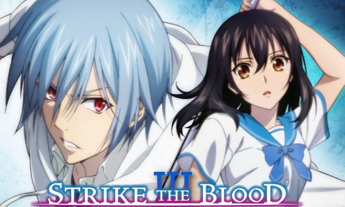 Strike The Blood III Episodio 8