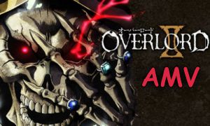 Overlord AMV 1