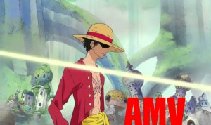 One Piece AMV 1